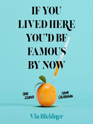 cover image of If You Lived Here You'd Be Famous by Now